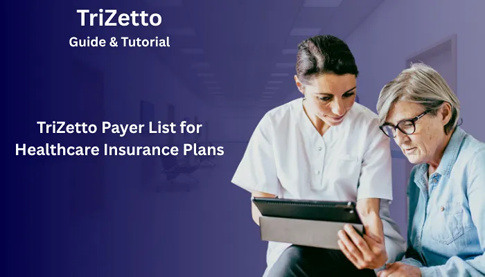 TriZetto Payer List for Healthcare Insurance Plans