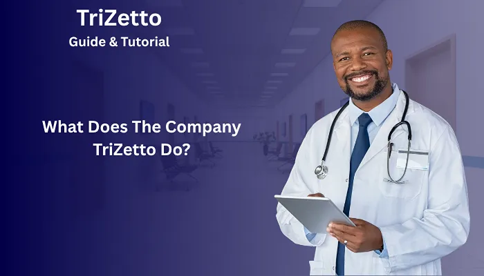 What Does The Company TriZetto Do?
